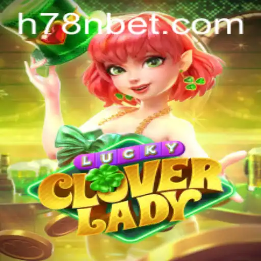 Explorando o Mundo de LuckyCloverLady: Um Jogo de Azar Inovador com a Marca 78Nbet