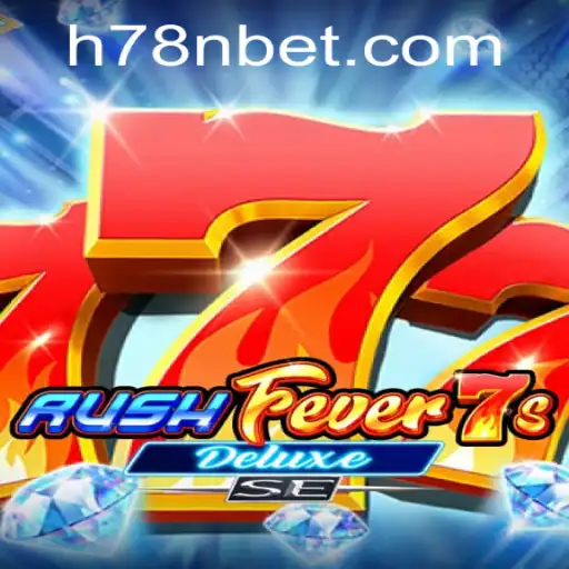 Descubra o Empolgante Mundo de RushFever7sDeluxeSE com 78Nbet